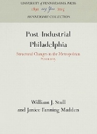 Enlarge image Cover: Post-Industrial Philadelphia - University of Pennsylvania Press