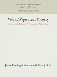 Enlarge image Cover: Work, Wages, and Poverty - University of Pennsylvania Press