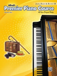 Abbildung von: Premier Piano Course: Jazz, Rags & Blues Book 1B - Alfred Publishing Company Inc