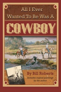 Enlarge image Cover: All I Ever Wanted to Be Was A Cowboy - Atlantic Publishing Group Inc