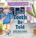 Cover: The Tooth Be Told - Peppertree Press