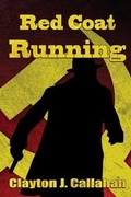Cover: Red Coat Running - World Castle Publishing, LLC