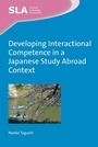 Cover: Developing Interactional Competence in a Japanese Study Abroad Context - Multilingual Matters