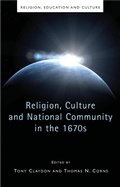 Cover: Religion, Culture and National Community in the 1670s - University of Wales Press