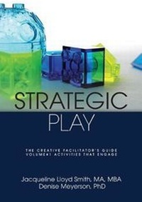 Abbildung von: Strategic Play: The Creative Facilitator's Guide: Volume #1 - Wordzworth Publishing