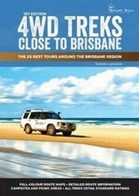 Abbildung von: 4WD Treks Close to Brisbane - A4 Spiral Bound - Boiling Billy Publications