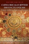 Cover: Categorically Jewish, Distinctly Polish - The Littman Library of Jewish Civilization