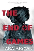 Cover: The End of Games - Tara Brown Publishing