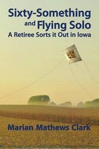 Enlarge image Cover: Sixty-Something and Flying Solo - Culicidae Press, LLC