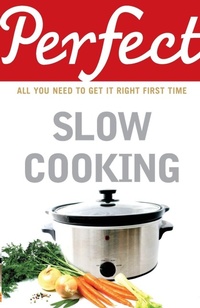 Enlarge image Cover: Perfect Slow Cooking - Random House Books