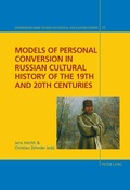 Cover: Models of Personal Conversion in Russian cultural history of the 19th and 20th centuries - Peter Lang Verlag