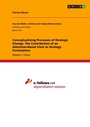 Cover: Conceptualizing Processes of Strategic Change. The Contribution of an Attention-Based View to Strategy Formulation - Aus der Reihe: e-fellows.net stipendiaten-wissen, Vol. 1512
