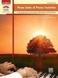 Abbildung von: Piano Solos of Praise Favorites - Alfred Publishing Company Inc