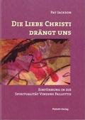 Cover: Die Liebe Christi dr&auml;ngt uns - Pallotti