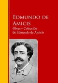 Cover: Obras - Colecci&oacute;n  de Edmundo de Amicis - IberiaLiteratura