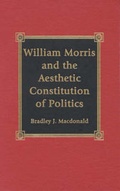 Cover: William Morris and the Aesthetic Constitution of Politics - Lexington Books