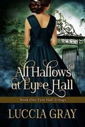 Cover: All Hallows at Eyre Hall - Lucia Garcia Magaldi