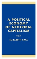 Cover: A Political Economy of Neotribal Capitalism - Lexington Books