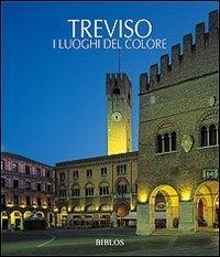 Abbildung von: Treviso. I luoghi del colore - Viaggio nelle Venezie. Le città;Biblos