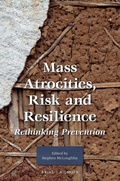 Cover: Mass Atrocities, Risk and Resilience - Martinus Nijhoff