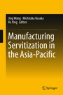 Cover: Manufacturing Servitization in the Asia-Pacific - Springer