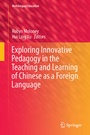 Cover: Exploring Innovative Pedagogy in the Teaching and Learning of Chinese as a Foreign Language - Springer