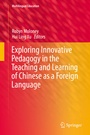 Cover: Exploring Innovative Pedagogy in the Teaching and Learning of Chinese as a Foreign Language - Springer