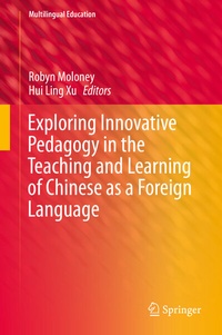 Enlarge image Cover: Exploring Innovative Pedagogy in the Teaching and Learning of Chinese as a Foreign Language - Springer