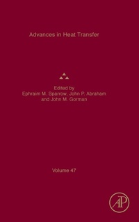 Enlarge image Cover: Advances in Heat Transfer: Volume 47 - Academic Press