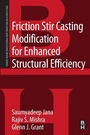 Cover: Friction Stir Casting Modification for Enhanced Structural Efficiency - Butterworth-Heinemann