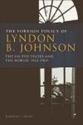 Cover: Foreign Policy of Lyndon B. Johnson - Edinburgh University Press