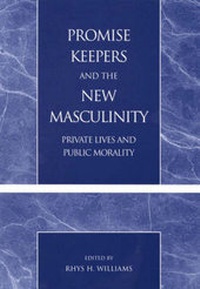 Enlarge image Cover: Promise Keepers and the New Masculinity - Lexington Books