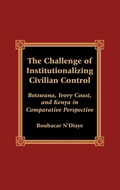 Cover: The Challenge of Institutionalizing Civilian Control - Lexington Books