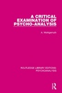 Cover: A Critical Examination of Psycho-Analysis - Routledge