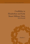Cover: Credibility in Elizabethan and Early Stuart Military News - Routledge