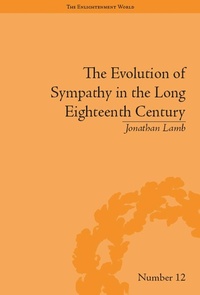 Enlarge image Cover: The Evolution of Sympathy in the Long Eighteenth Century - Routledge