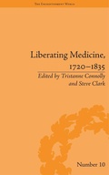 Cover: Liberating Medicine, 1720-1835 - Routledge