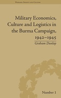Cover: Military Economics, Culture and Logistics in the Burma Campaign, 1942-1945 - Routledge