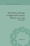 Cover: The Politics of Songs in Eighteenth-Century Britain, 1723?1795 - Routledge