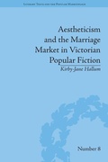 Cover: Aestheticism and the Marriage Market in Victorian Popular Fiction - Routledge
