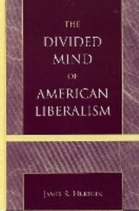 Abbildung von: The Divided Mind of American Liberalism - Lexington Books