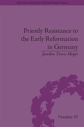 Cover: Priestly Resistance to the Early Reformation in Germany - Routledge