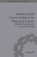 Cover: Insanity and the Lunatic Asylum in the Nineteenth Century - Routledge
