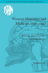 Abbildung von: Western Maternity and Medicine, 1880-1990 - Routledge