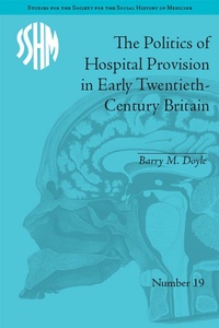 Abbildung von: The Politics of Hospital Provision in Early Twentieth-Century Britain - Routledge