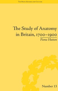 Abbildung von: The Study of Anatomy in Britain, 1700-1900 - Routledge