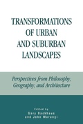 Cover: Transformations of Urban and Suburban Landscapes - Lexington Books