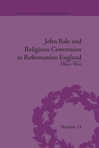 Enlarge image Cover: John Bale and Religious Conversion in Reformation England - Routledge