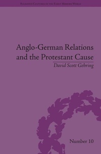 Enlarge image Cover: Anglo-German Relations and the Protestant Cause - Routledge