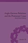 Cover: Anglo-German Relations and the Protestant Cause - Routledge